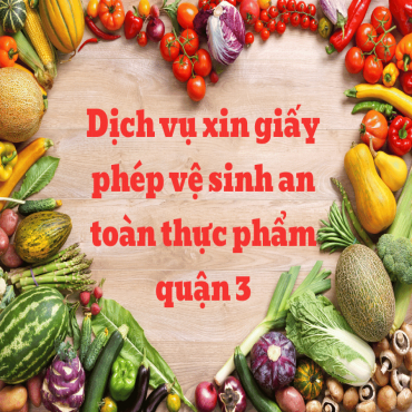 Dịch vụ xin giấy phép vệ sinh an toàn thực phẩm quận 3