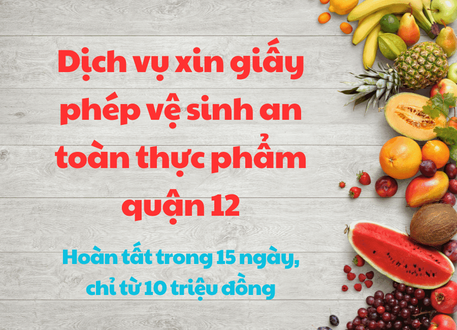 Dịch vụ xin giấy phép vệ sinh an toàn thực phẩm quận 12