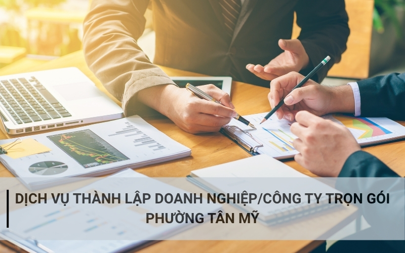 điều kiện dịch vụ thành lập doanh nghiệp phường Tân Mỹ